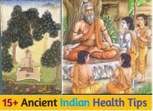 ancient indian health tips,
best lifestyle for healthy life,