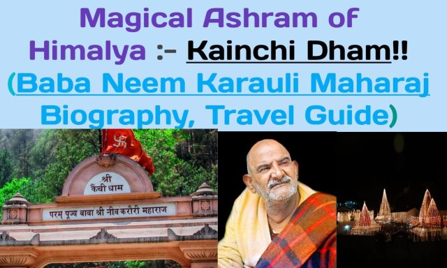neem karoli baba biography, how can i stay at kainchi dham ashram,