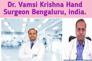 dr sathya vamsi krishna hand surgeon, hand surgeons in bangalore,