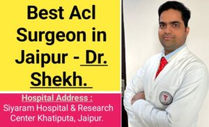 best ligament surgeon in jaipur, Acl Surgery cost in Jaipur, 
