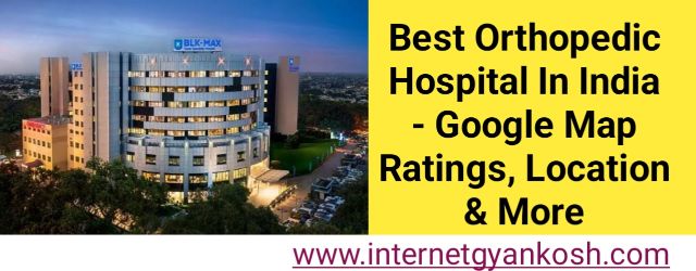 best orthopedic hospital in india quora, best orthopedic government hospital in india,